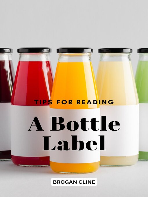 Title details for Tips For Reading a Bottle Label by Brogan Cline - Available